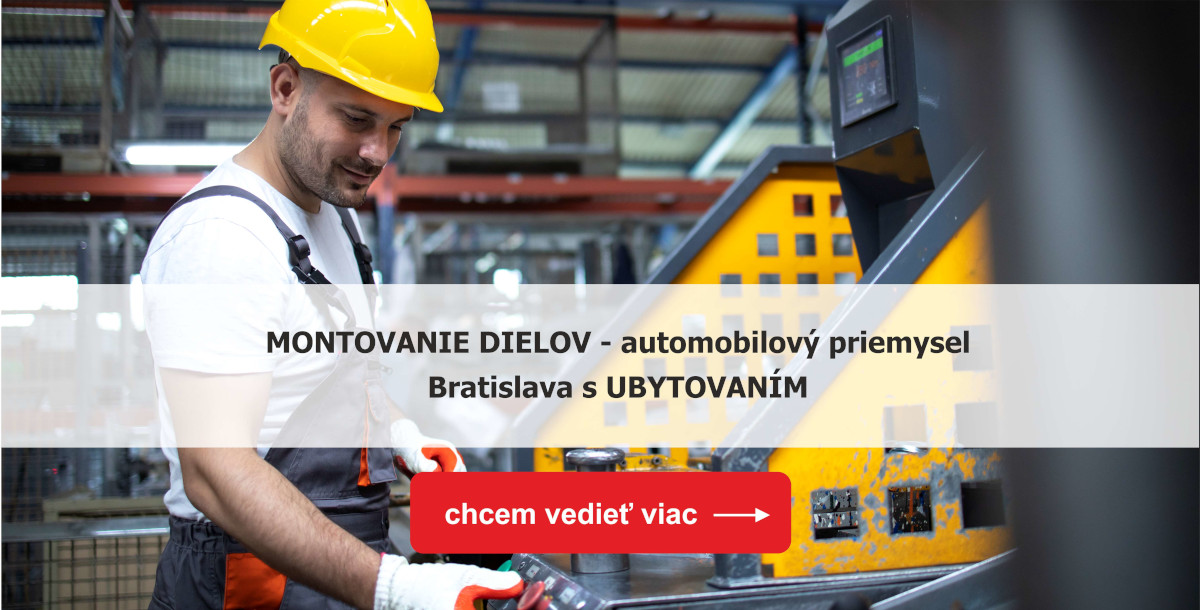 Montovanie dielov - automobilový priemysel Bratislava s ubytovaním